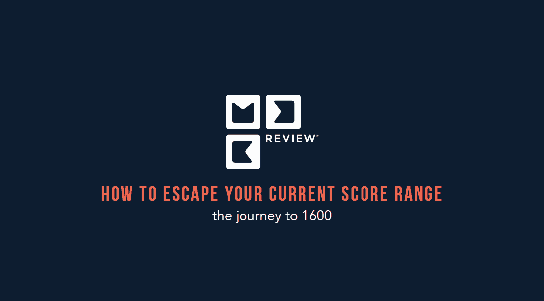 Escaping your SAT score range toward 1600 with MEK