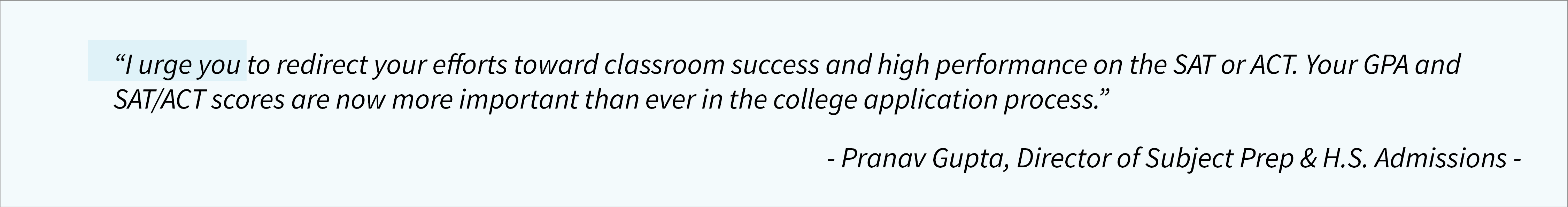 Quote from Pranav Gupta, Director of the Subject Prep & H.S. Admissions